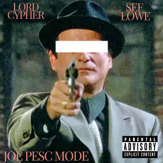 Joe Pesc Mode by Lord Cypher