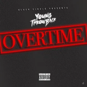 Overtime by Young Throwback