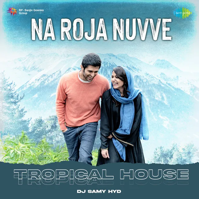 Na Roja Nuvve - Tropical House