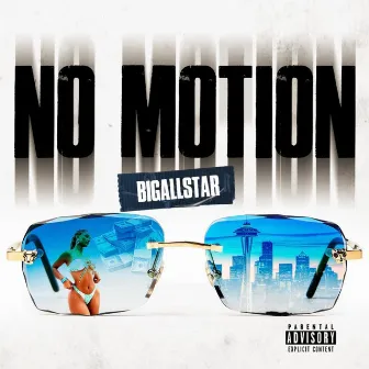 NO MOTION by Bigallstar