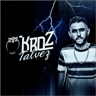 Talvez by KroZ