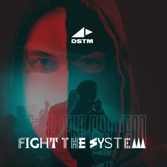 Fight The System by Dstm