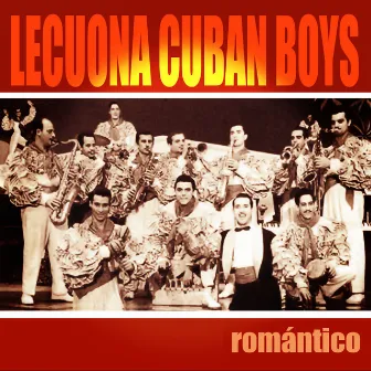 Romántico by Lecuona Cuban Boys