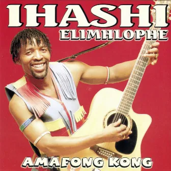 Amafong Kong by Ihhashi Elimhlophe