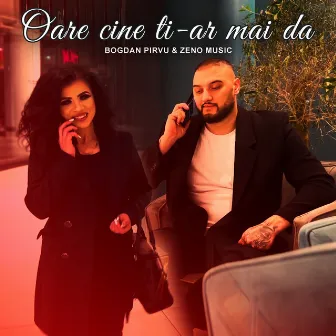 Oare cine ti-ar mai da by Bogdan Pirvu