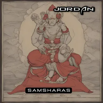 Samskaras by Jordan