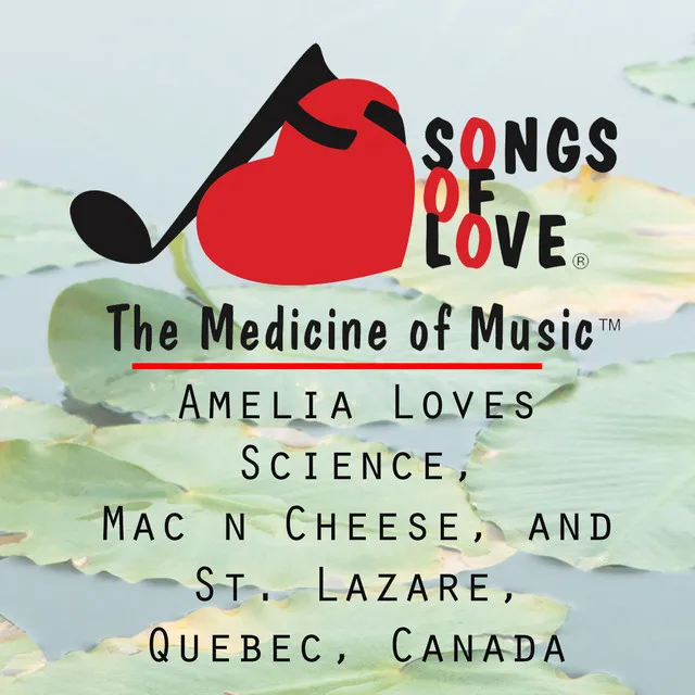 Amelia Loves Science, Mac n Cheese, and St. Lazare, Quebec, Canada