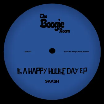 Is a Happy House Day by SAASH