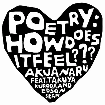 Poetry: How Does It Feel ??? (All About Love Version) by Takuya Kuroda