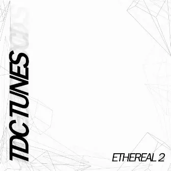 Ethereal 2 by TDC Tunes