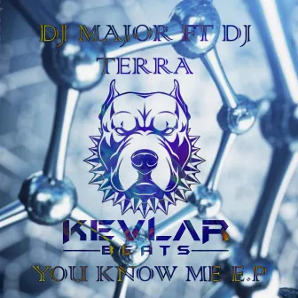 You Know Me E.P. by DJ Major