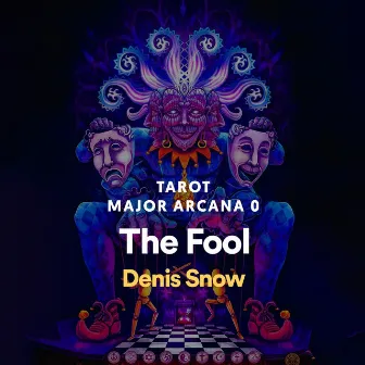 Tarot: Major Arcana 0. The Fool by Denis Snow