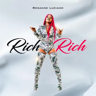 Rich Rich by Roxanne Luciano