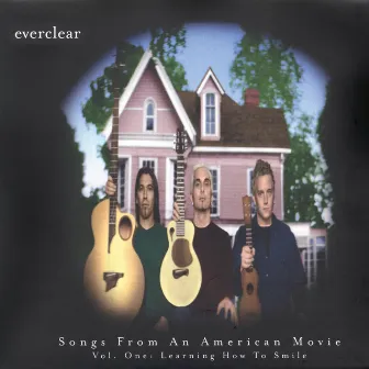 Songs From An American Movie: Learning How To Smile by Everclear