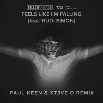 Feels Like I'm Falling (Paul Keen & ST3VE O Remix) by ButchVoyage