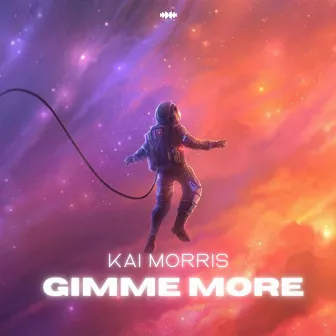 Gimme More by Kai Morris