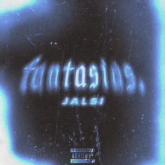 Fantasias by Jalsi