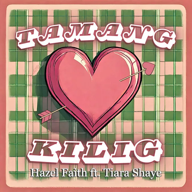 Tamang Kilig (feat. Tiara Shaye)