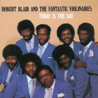 Today Is The Day by Robert Blair & The Fantastic Violinaires