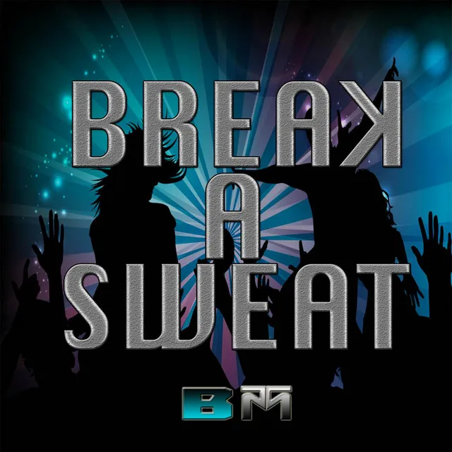 Break A Sweat (Radio Edit)