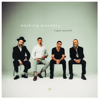 Working Wonders by Nigun Quartet