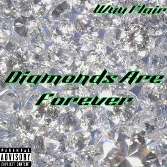 Diamonds Are Forever by Wuu Flair