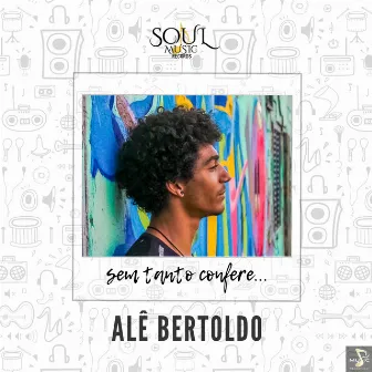 Sem Tanto Confere by Alê Bertoldo