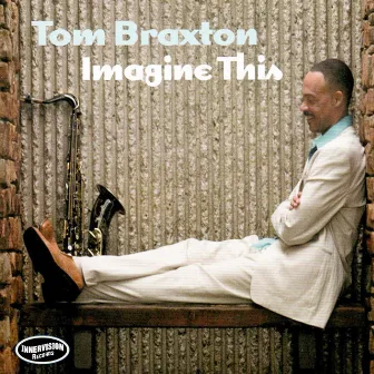 Imagine This (Re-issue) by Tom Braxton