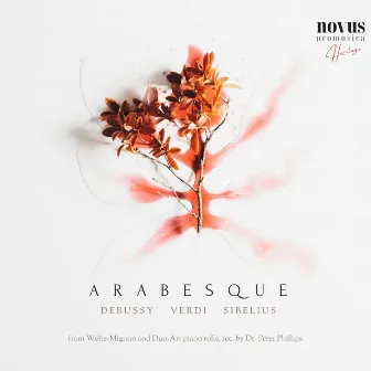 Arabesque. Piano Transcriptions of Debussy, Sibelius and Verdi by Robert Armbruster