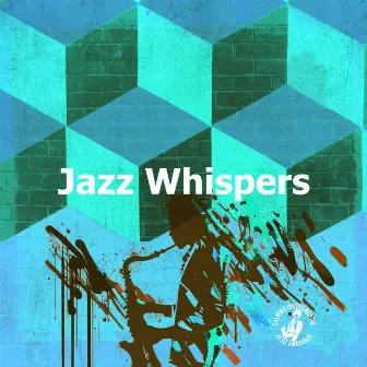 Jazz Whispers by Calming Instrumental Jazz Ambiance