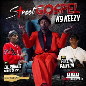 Street Gospel by K9 Keezy