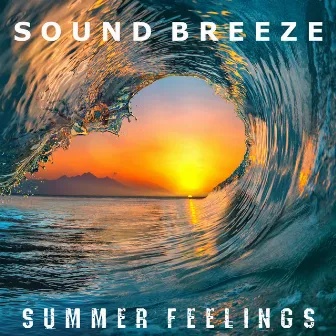 Summer Feelings by Sound Breeze