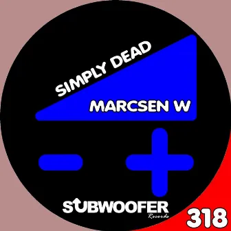 Simply Dead - Single by Marcsen W