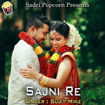 Sajni Re by Sujit Minz