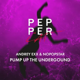 Pump Up The Underground by Nopopstar