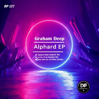 Alphard EP by Graham Deep