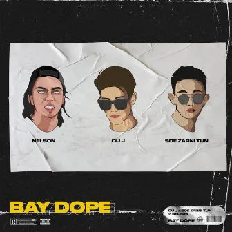 BAYDOPE by OU J