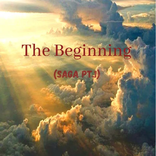 The Beginning (Saga, Pt. 1)