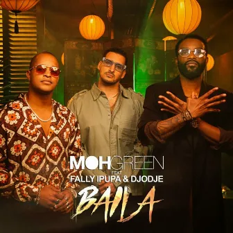 Baila (feat. Fally Ipupa, Djodje) by DJ Moh Green