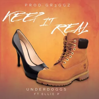 Keep It Real by Underdoggs