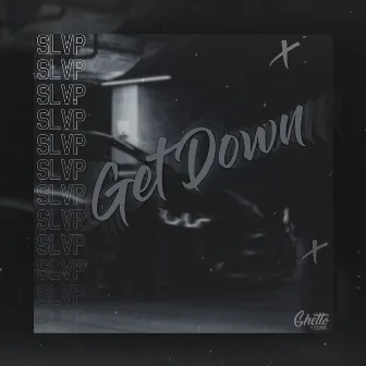 Get Down by SLVP