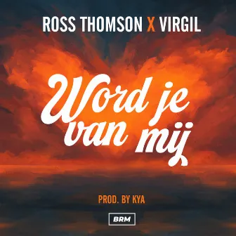 Word Je Van Mij by Ross Thomson