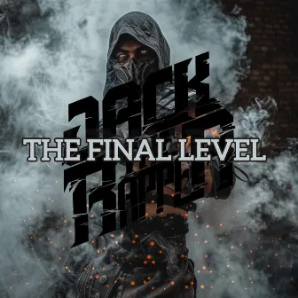 The Final Level by JACK THE RAPPER