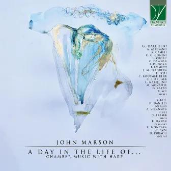 John Marson: A Day in the Life of... (Chamber Music with Harp) by John Marson