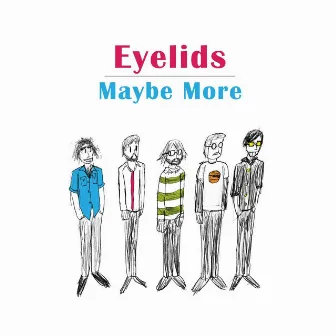 Maybe More by Eyelids