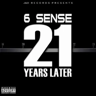 21 Years Later by 6 Sense