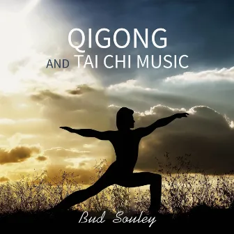 Qigong and Tai Chi Music by Bud Souley