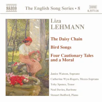 Lehmann: The Daisy Chain / Bird Songs / Four Cautionary Tales (English Song, Vol. 8) by Liza Lehmann