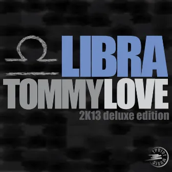 Libra '2K13 by Tommy Love