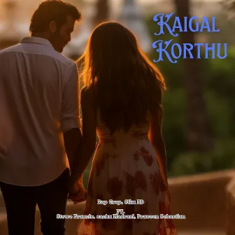 Kaigal Korthu by Slim KD